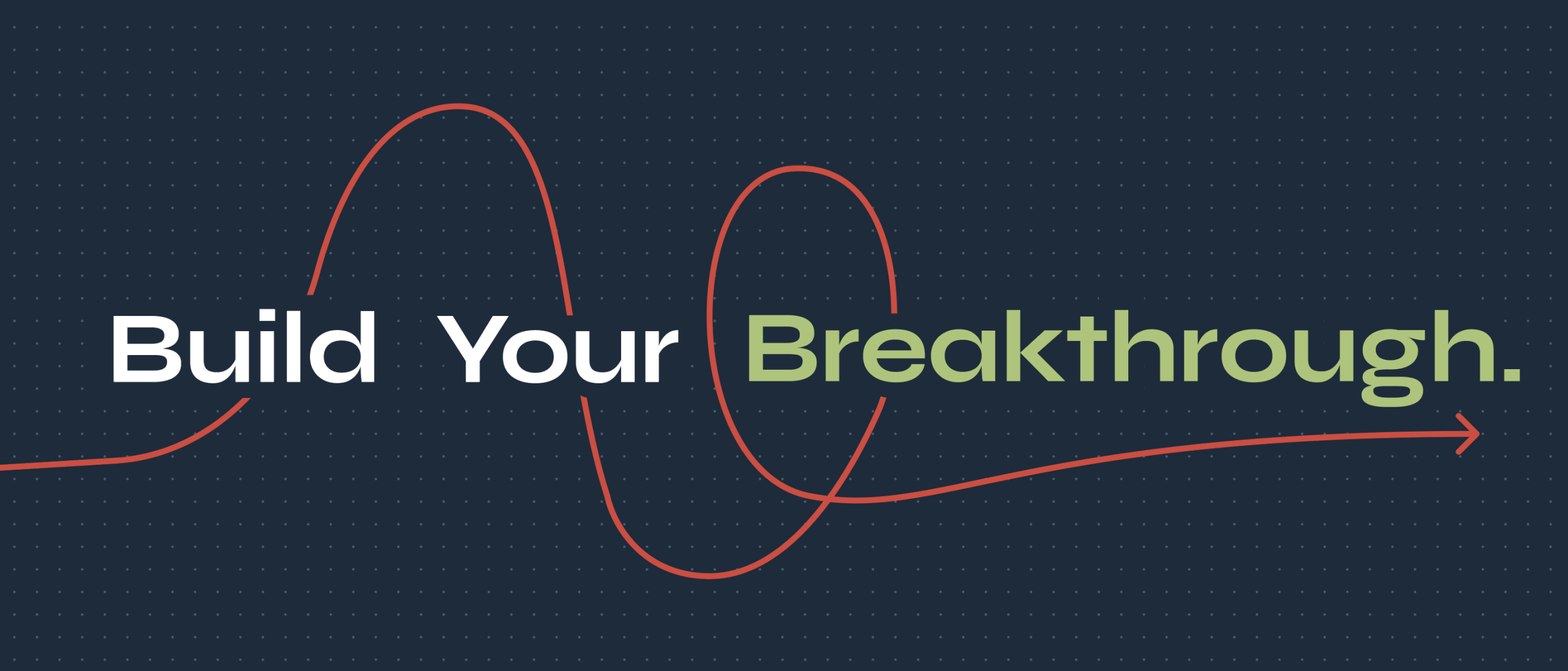 Build Your Breakthrough